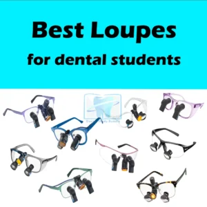 best loupes for dental students